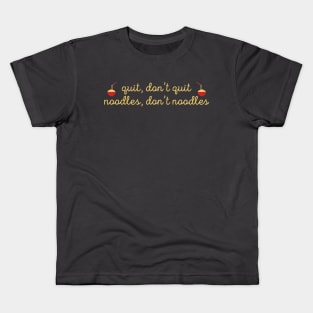 Noodles, Don't Noodles Kids T-Shirt